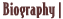 Biography